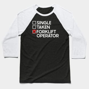 Single Taken Forklift Baseball T-Shirt